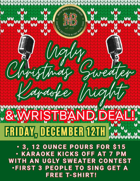 UGLY CHRISTMAS SWEATER KARAOKE + WRISTBAND DEAL AT MAPLE BRANCH