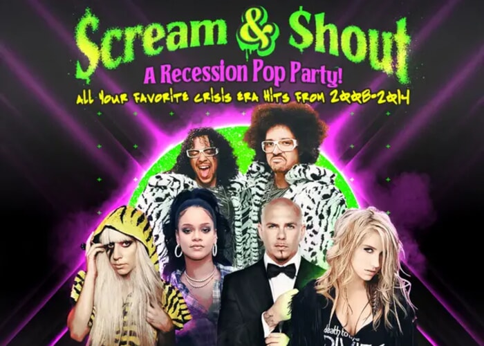 Scream and Shout: A Recession Pop Party!