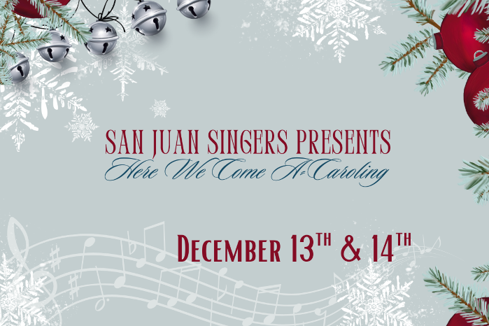 San Juan Singers Holiday Concert: Here We Come A-Caroling