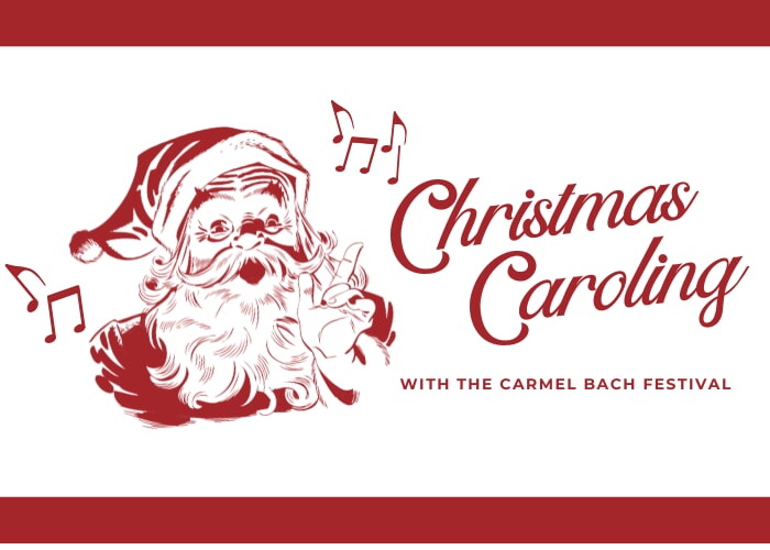 Christmas Caroling with the Carmel Bach Festival
