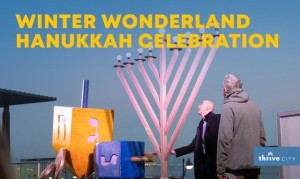 Thrive City Winter Wonderland Hanukkah Celebration