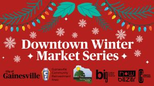 City of Gainesville Downtown Winter Market Series