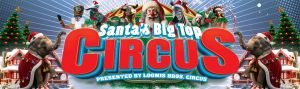 Loomis Bros. Circus Santa's Big Top Circus