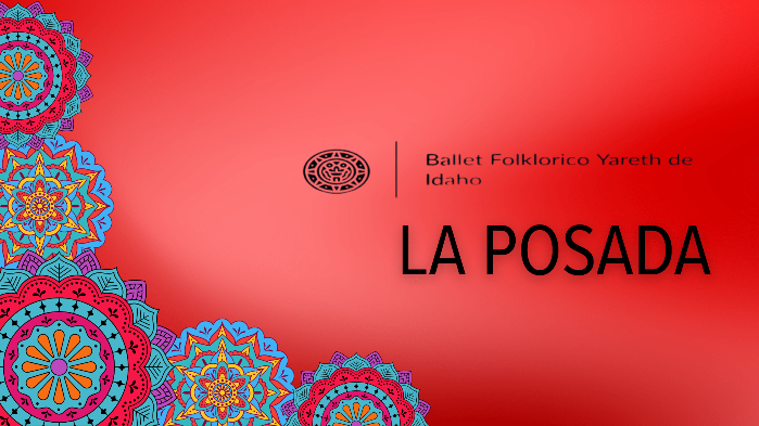 Ballet Folklórico Yareth de Idaho presents Las Posadas