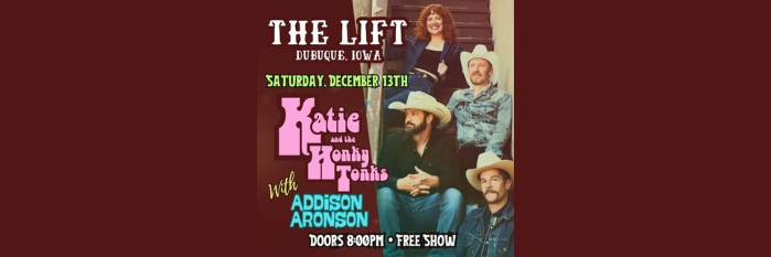 Katie & The Honky Tonks and Addison Aronson at the Lift