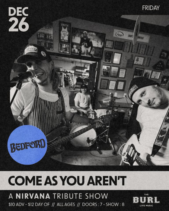 Come As You Aren't: A Nirvana Tribute ft. Bedford