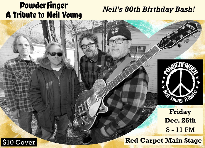 Powderfinger - A Tribute to Neil Young / Neil's 80th BDAY Bash