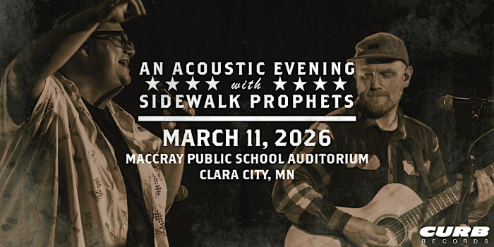 An Acoustic Evening With Sidewalk Prophets-Spring 2026-Clara City, MN