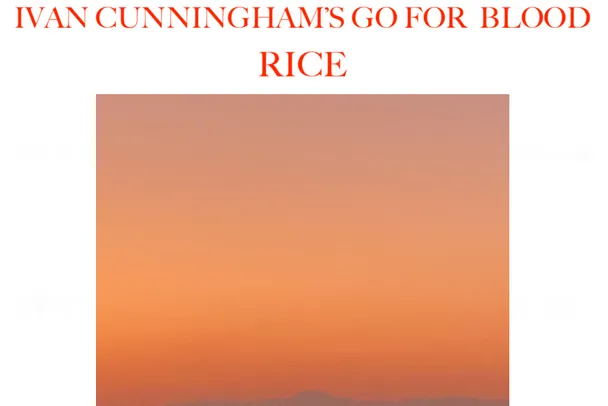 Ivan Cunningham&'s Go For Blood / rice