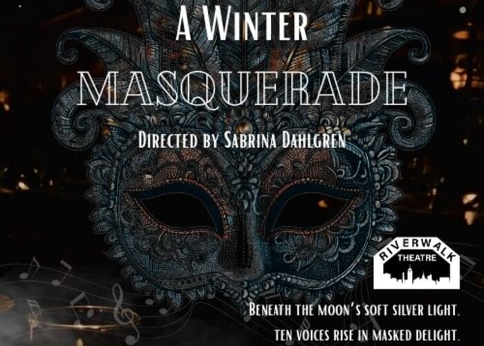 Riverwalk Theatre presents "A Winter Masquerade"