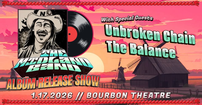 The Midland Band Album Release Show w/ Unbroken Chain and The Balance at Bourbon Theatre