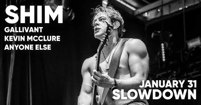 Shim w/ Gallivant, Kevin McClure, Anyone Else