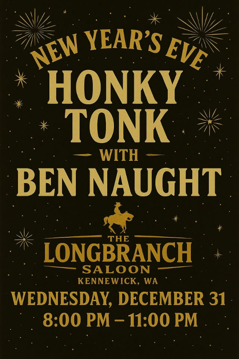 Longbranch Saloon New Years Eve Honky Tonk - Ben Naught