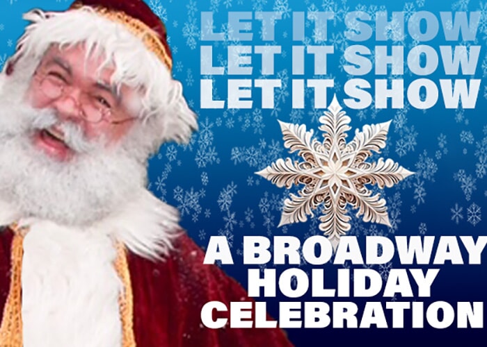 Let It Show: A Broadway Holiday Celebration
