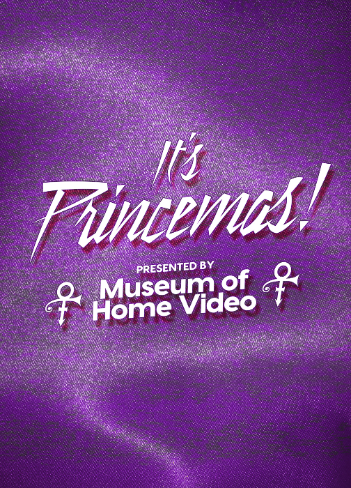 It's Princemas! Presented by Museum of Home Video