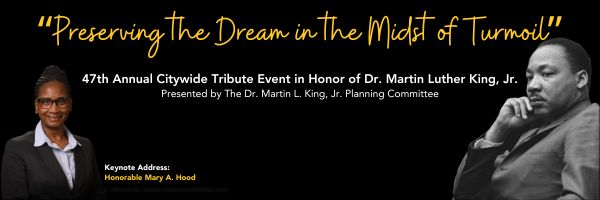 47th Annual Citywide Tribute Celebration Honoring Rev. Dr. Martin Luther King, Jr.