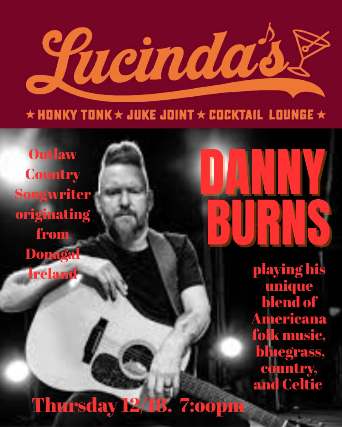 OUTLAW COUNTRY CELTIC/BLUEGRASS/AMERICANA FOLK ARTIST DANNY BURNS LIVE