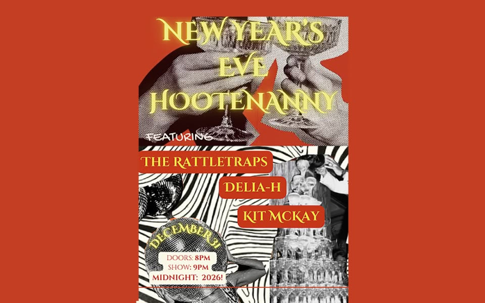 New Year's Eve Hootenanny with The Rattletraps, delia-h, and Kit McKay