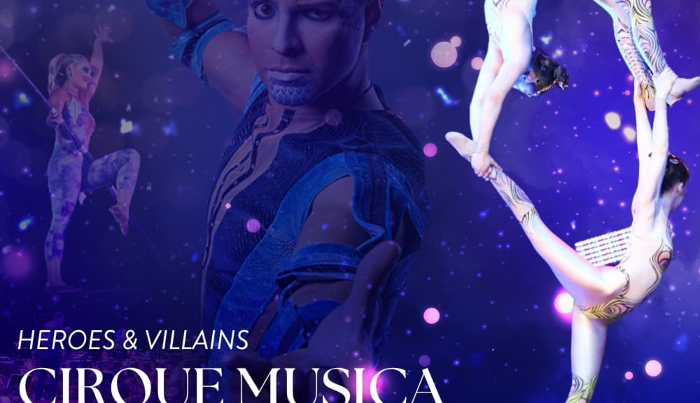 Cirque Musica: Heroes & Villains