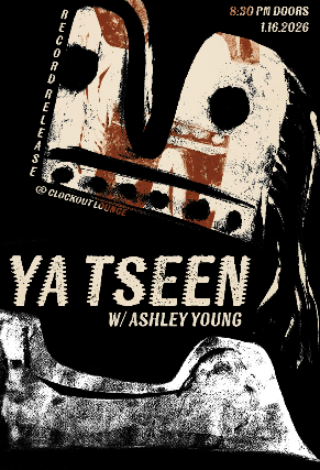 Clock-Out Lounge Presents: Ya Tseen (record release) w/ Ashley Young