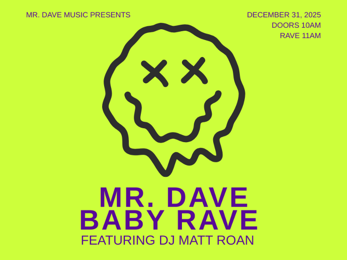 Mr. Dave Baby Rave , Countdown to Noon DJ Matt Roan