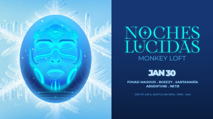 NOCHES LUCIDAS: MONKEY LOFT SEATTLE