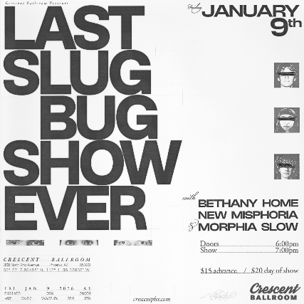 LAST SLUG BUG SHOW EVER WITH BETHANY HOME / NEW MISPHORIA / MORPHIA SLOW
