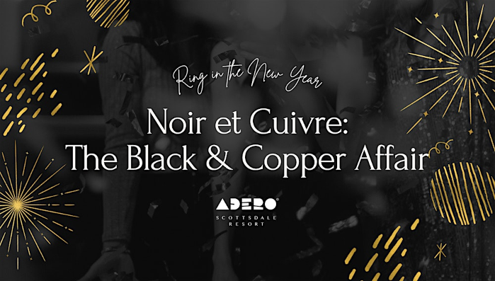 NYE at ADERO: Noir et Cuivre - The Black & Copper Affair