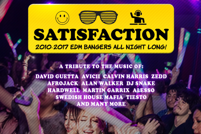 SATISFACTION (2010-2017 EDM bangers All Night Long!)