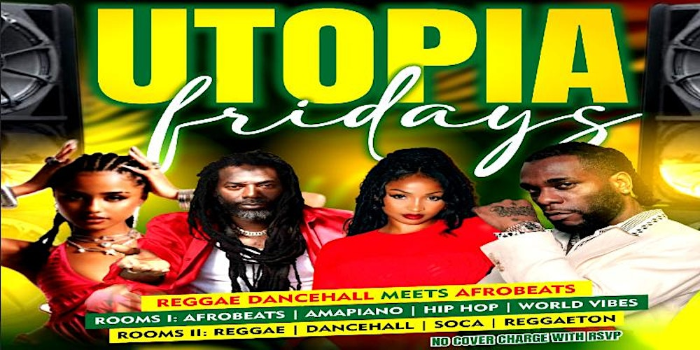 UTOPiA FRIDAYS  "OVERPROOF" AFRO REGGAE HIP HOP Experience