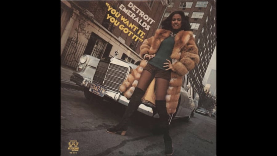 Detroit Emeralds's You Want It, You Got It