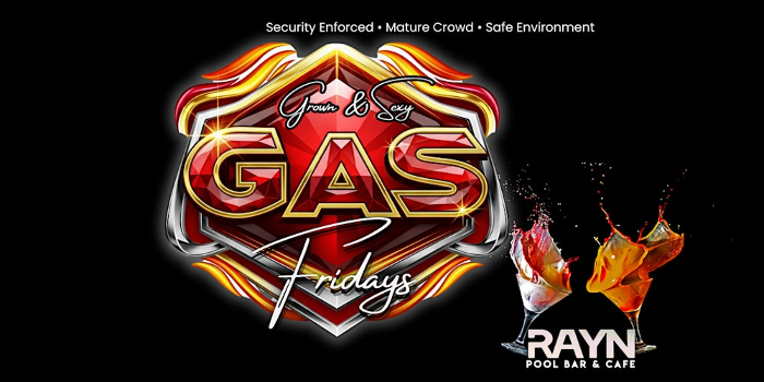 GAS Fridays: Grown And Sexy at Club RAYN