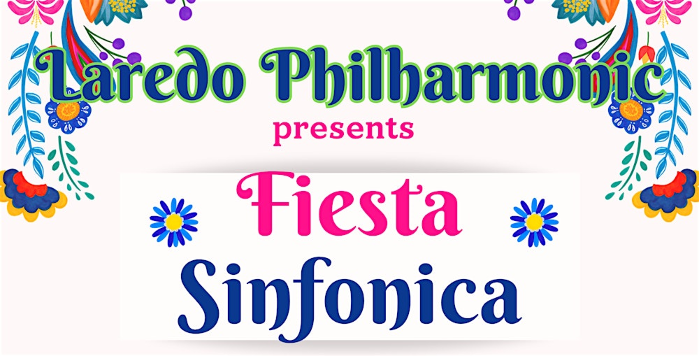 The Laredo Philharmonic presents Fiesta Sinfonica