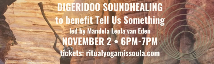 DIGERIDOO SOUNDHEALING to benefit Tell Us Something