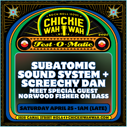 Subatomic Sound System + Screechy Dan meet special guest Norwood Fisher (Fishbone) on Bass