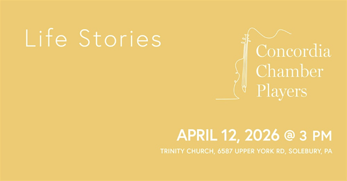 Life Stories:  Concordia Chamber Players Concert