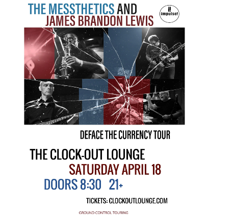 Clock-Out Lounge Presents: The Messthetics and James Brandon Lewis
