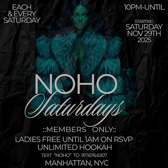 Noho Saturdays @ Noho Nyc • Ladies Free On Rsvp • Unlimited Hookah