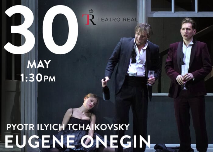 Opera Film: Tchaikovsky's EUGENE ONEGIN Teatro Real