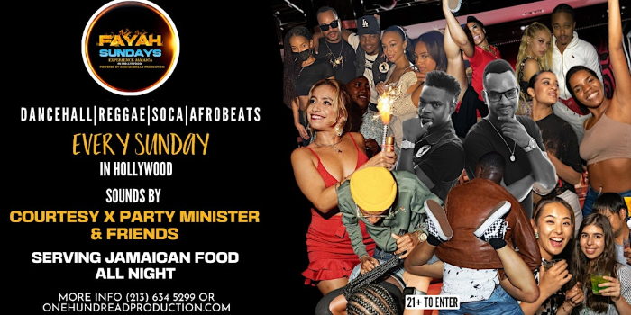 FAYAH SUNDAYS  : 10 YRS OF DANCEHALL, REGGAE & SOCA IN HOLLYWOOD