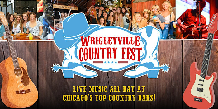 Wrigleyville Country Fest - Live Music All Day @ Chicago's Top Country Bars