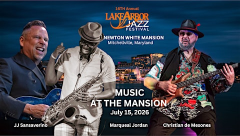 Lake Arbor Jazz Festival " Music at the Mansion"