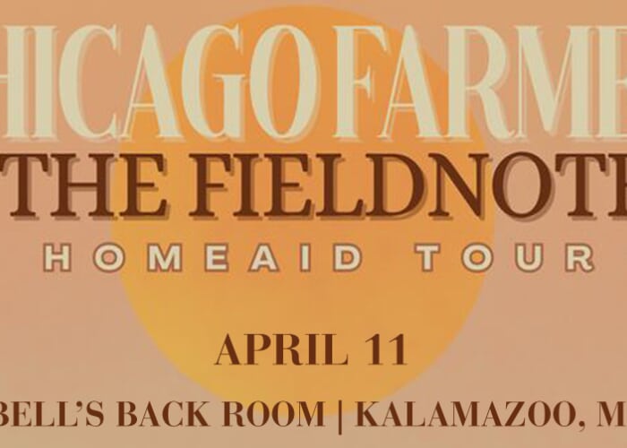 CHICAGO FARMER & The Fieldnotes