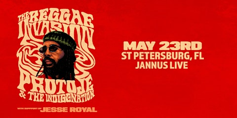 PROTOJE & THE INDIGGNATION w/ JESSE ROYAL