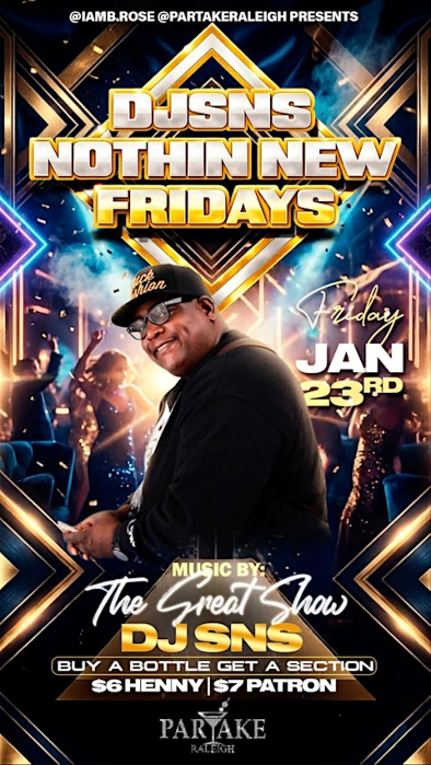 NOTHIN' NEW FRIDAYS W/ DJ SNS