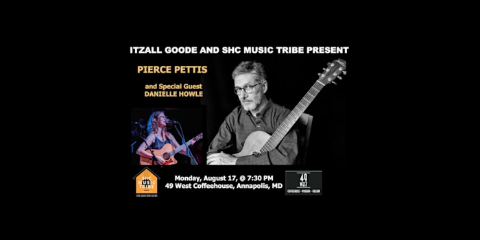 Pierce Pettis with Special Guest Danielle Howle in Annapolis