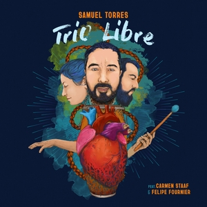 Samuel Torres' TRIO LIBRE Album Release Concert