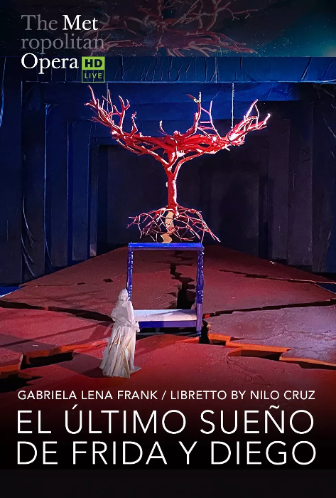 Met Opera in HD at SUNY Sullivan - El Último Sueño de Frida y Diego (Frank/Cruz)