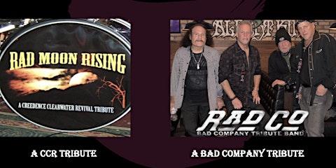 BAD COMPANY & CREDENCE CLEARWATER REVIVAL TRIBUTES!