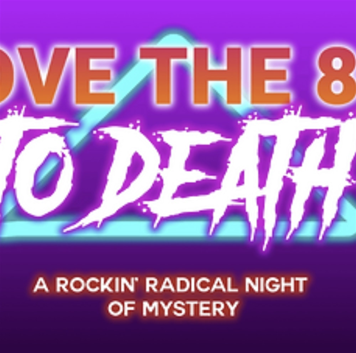 I Love the 80s to Death Murder Mystery